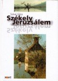Szávai Géza - Székely Jeruzsálem