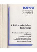 Balázs Lívia,Mádi Csaba,Constantinovits Milán,Réh Péterné,Sipos Zoltán dr.,Halászné dr. Sipos Erzsébet,Füleki Géza - A külkereskedelem technikája I-IV.