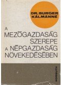 Burgerné Gimes Anna - A mezőgazdaság szerepe a népgazdaság növekedésében