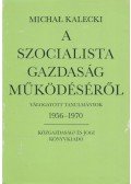 Michal Kalecki - A szocialista gazdaság működéséről