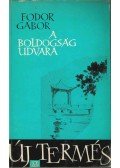Fodor Gábor - A boldogság udvara (dedikált)