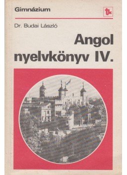 Dr. Budai László - Angol nyelvkönyv IV., Budapest 1985 antikvár könyv