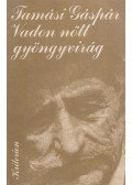 Tamási Gáspár - Vadon nőtt gyöngyvirág