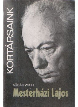 Kőháti Zsolt - Mesterházi Lajos (dedikált) Kőháti Zsolt - Mesterházi Lajos (dedikált), Budapest 1976 antikvár könyv