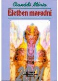 Csanádi Mária - Életben maradni (dedikált)