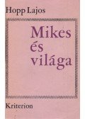 Hopp Lajos - Mikes és világa