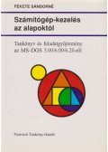 Fekete Sándorné - Számítógép-kezelés az alapoktól