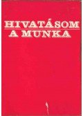 Horváth Erika,Keszei Pálné Dr. - Hivatásom a munka