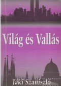 Jáki Szaniszló - Világ és Vallás