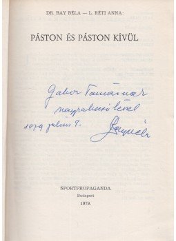 Bay Béla, L. Réti Anna - Páston és páston kívül (Dedikált) Bay Béla, L. Réti Anna - Páston és páston kívül (Dedikált), Budapest 1979 antikvár könyv
