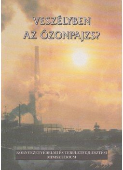 Rontó Györgyi, Németh Péter, Gajgázó László - Veszélyben az ózonpajzs?,  1996 antikvár könyv