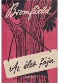 Bromfield, Louis - Az élet fája