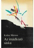 Kalász Márton - Az imádkozó sáska