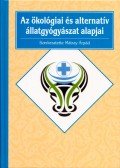 Dr. Mátray Árpád - Az ökológiai és alternatív állatgyógyászat alapjai