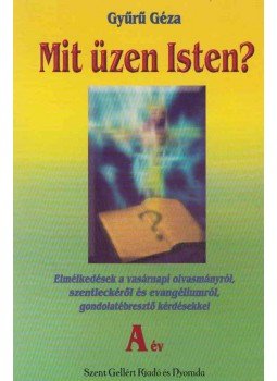 - Mit üzen Isten? - A év - Mit üzen Isten? - A év, Budapest 2001 antikvár könyv