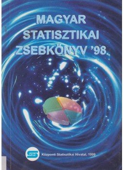 Dr. Ligeti Csák - Magyar statisztikai zsebkönyv '98, Budapest 1999 antikvár könyv