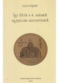 Lucien Regnault - Így éltek a 4. századi egyiptomi szerzetesek