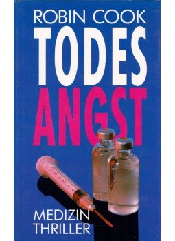 Robin Cook - Todes Angst Robin Cook - Todes Angst, Rastatt 1990 antikvár könyv