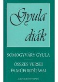 Somogyvári Gyula - Somogyváry Gyula összes versei és műfordításai