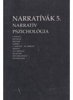László János, Thomka Beáta szerk. - Narratív pszichológia László János, Thomka Beáta szerk. - Narratív pszichológia, Budapest 2001 antikvár könyv