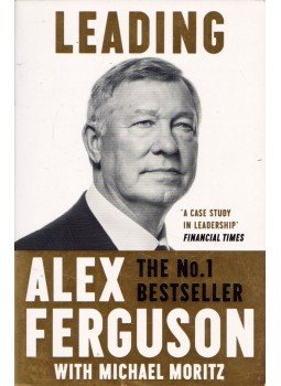 Alex Ferguson, Michael Moritz - Leading Alex Ferguson, Michael Moritz - Leading, London 2016 antikvár könyv