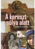 Verebné Sárközi Réka (szerk.) - A kereszt súlya alatt