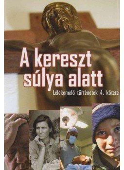 Verebné Sárközi Réka (szerk.) - A kereszt súlya alatt, Szeged 2013 antikvár könyv