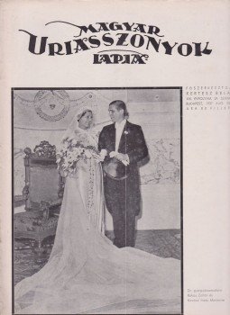 Kertész Béla - Magyar Uriasszonyok Lapja 1937. XIV. évfolyam 24. szám Kertész Béla - Magyar Uriasszonyok Lapja 1937. XIV. évfolyam 24. szám, Budapest 1937 antikvár könyv