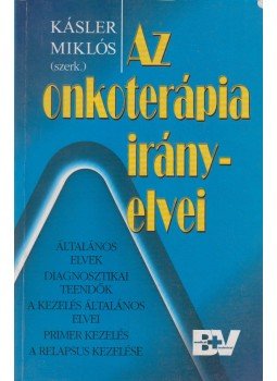 Kásler Miklós (szerk.) - Az onkoterápia irányelvei Kásler Miklós (szerk.) - Az onkoterápia irányelvei, Budapest 2001 antikvár könyv