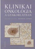 Dr. Szántó János - Klinikai onkológia a gyakorlatban