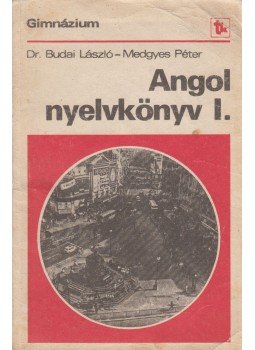 Dr. Budai László, Medgyes Péter - Angol nyelvkönyv I., Budapest 1988 antikvár könyv