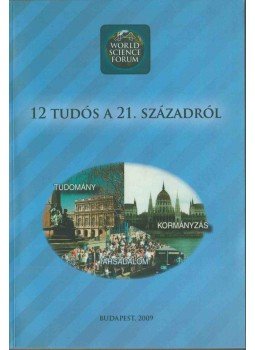 Szemenyei István - 12 tudós a 21. századról Szemenyei István - 12 tudós a 21. századról, Budapest 2009 antikvár könyv