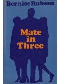 Bernice Rubens - Mate in Three