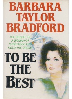 Barbara Taylor BRADFORD - To be the Best Barbara Taylor BRADFORD - To be the Best, London 1988 antikvár könyv