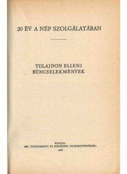 Dr. Szűcs János, Schlett István, Major József - 20 év a nép szolgálatában Dr. Szűcs János, Schlett István, Major József - 20 év a nép szolgálatában, 1966 antikvár könyv