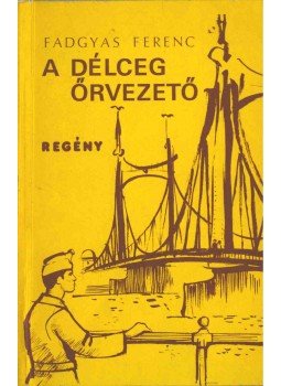 Fadgyas Ferenc - A délceg őrvezető (aláírt) Fadgyas Ferenc - A délceg őrvezető (aláírt), 1985 antikvár könyv
