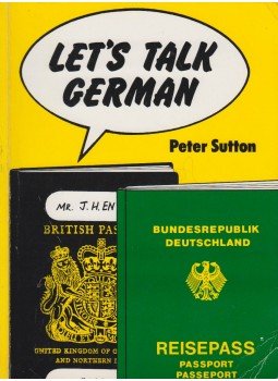Sutton, Peter - Let's talk German Sutton, Peter - Let's talk German, London 1985 antikvár könyv