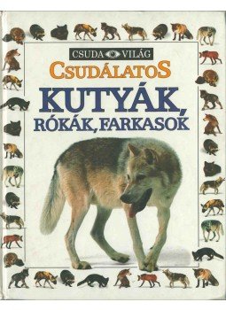 Ling, Mary - Csudálatos kutyák, rókák, farkasok Ling, Mary - Csudálatos kutyák, rókák, farkasok, Budapest 1993 antikvár könyv