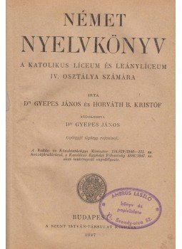 Gyepes János - Német nyelvkönyv Gyepes János - Német nyelvkönyv, 1947 antikvár könyv