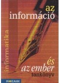 Homor Tivadar,Mészáros Antal - Az információ és az ember