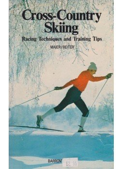 Sigi Maier, Toni Reiter - Cross-Country Skiing Sigi Maier, Toni Reiter - Cross-Country Skiing, 1977 antikvár könyv