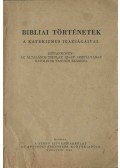  - Bibliai történetek a katekizmus igazságaival