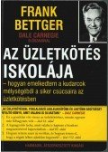 Bettger, Frank - Az üzletkötés iskolája