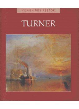 Eperjessy László - J. M. William Turner Eperjessy László - J. M. William Turner, Budapest 2010 antikvár könyv
