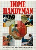 Robert Tattersall,David Allen,Mike Trier - Home Handyman: A Guide to House and Garden Improvements