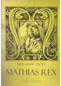 Harsányi Zsolt - Mathias Rex