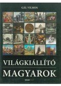 Gál Vilmos - Világkiállító magyarok