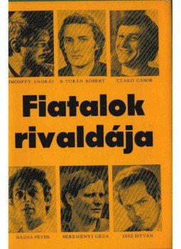 B. Turán Róbert - Fiatalok rivaldája B. Turán Róbert - Fiatalok rivaldája, Budapest 1978 antikvár könyv