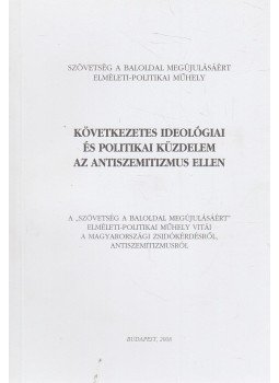 dr. Kemény Csaba - Következetes ideológiai és politikai küzdelem az antiszemitizmus ellen, Budapest 2008 antikvár könyv