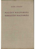 Deér József - Pogány Magyarország - Keresztény Magyarország